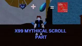 HUNTING LEVIATHAN | CRAFT 99X MYTHICAL SCROLL | BLOX FRUITS            ( PART 3 ) ANOTHER 2 HEART