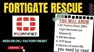 [2025] FortiGate Factory Reset & Rescue Guide | CLI, Pin Hole, TFTP | FortiOS 7.4 Update