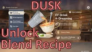 How To Unlock Dusk (Blend Recipes) - Of Drink A-Dreaming -