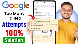 too many failed attempts gmail | unavailable because of too many failed attempts | Solution