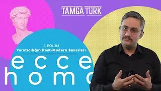 ECCE HOMO | Yaratıcılığın Post-Modern Sancıları