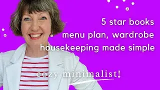 5 star books, housekeeping made simple, menu plan: cozy minimalist week!