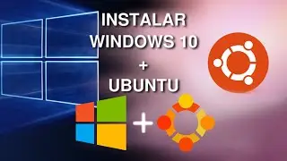 Instalar Windows 10 y Ubuntu juntos en el mismo disco duro