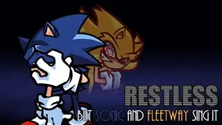 Powerless (Restless but Sonic and Fleetway sing it)