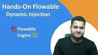 8 - Flowable Hands On | Dynamic Injection | Flowable Enterprise | Education Tatva