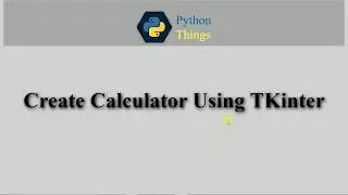 Create Calculator using TKinter