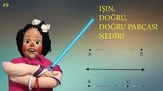 Işın, Doğru, Doğru Parçası Nedir? - Gülücük Derste #9