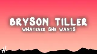 Bryson Tiller - Whatever She Wants (Lyrics)