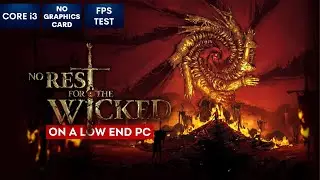 No Rest for the Wicked on Low End PC | NO Graphics Card | i3
