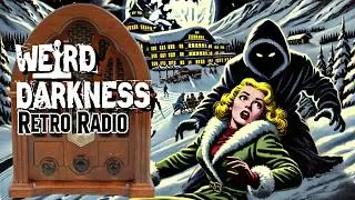 Old-Time Radio Marathon: AUGUST 25, 2024 #RetroRadio #WeirdDarkness