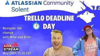 Trello (free) deadline day - How to navigate the change