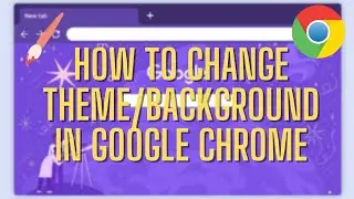 How to Change Background/Theme in Google Chrome (2022)