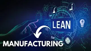 Lean Manufacturing Maximizing Value and Minimizing Waste | Basic guide | 👍