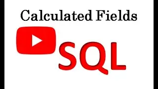 Calculate Fields in SQL