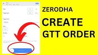 How to Place GTT Order in Zerodha - Forever Open Good Till Triggered Orders in Zerodha Kite