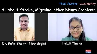 Stroke, other Neuro problems, Migraine, Neurologist Dr Safal Shetty, Manipal Hospitals Goa