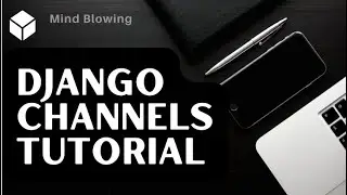 Django Channels Tutorial: Real-Time WebSockets & Consumers | In Hindi