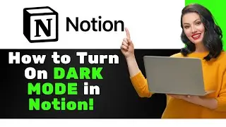 NEW* How To Change To Dark Mode On Notion
