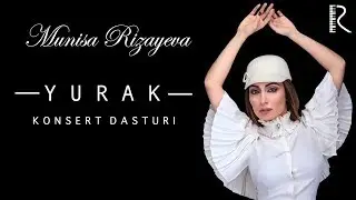 Munisa Rizayeva - Yurak nomli konsert dasturi 2015