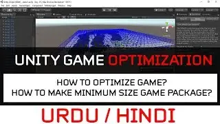 How to optimize game in unity and minimizing the main package size of unity game