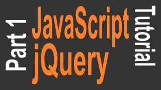JavaScript & jQuery Tutorial for Beginners - 1 of 9 - Getting Started