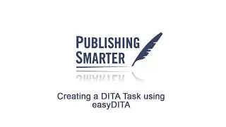 Creating a Task Using easyDITA