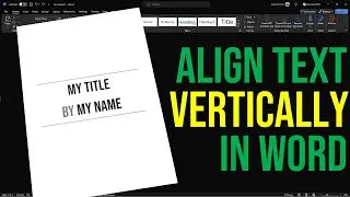 Align Text Vertically in Microsoft Word