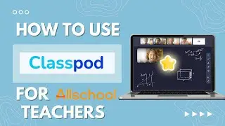 How to Use Classpod for Allschool Teachers--