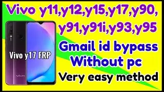 Vivo y17,y12,y15,y11,y90,y91,y91i,y93,y95 FRP bypass without pc//Gmail Id//Google account.