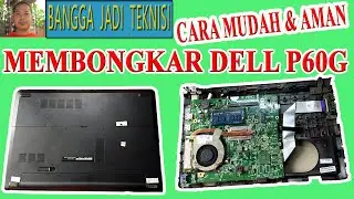 Membongkar Laptop Dell P60G / Disassemble Laptop Dell P60G