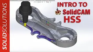 SolidCAM - Introduction to HSS