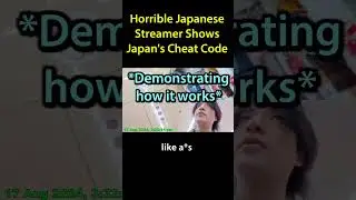 Horrible Japanese Streamer Shows Japan's Cheat Code