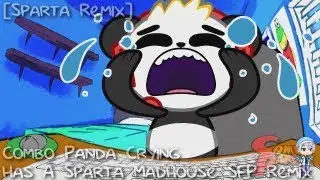 [Sparta Remix] Combo Panda Crying has a Sparta Madhouse SFP Remix