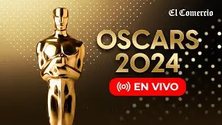 🔴 OSCARS 2024 EN VIVO: SIGUE LA CEREMONIA Y A LOS GANADORES DE LA GALA | EL COMERCIO