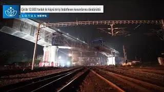 Çin'de 12 000 tonluk iki köprü kirişi hedeflenen konumlarına döndürüldü