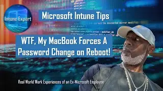 WTF, My MacBook Forces a Password Change on Reboot, Stop It Intune!
