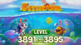 Fishdom level 3891 - 3895 🐠 Playrix HD 👋😘✌