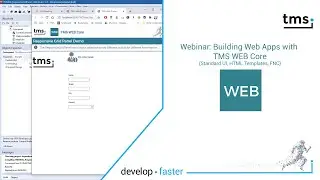 Webinar: Building Web Applications with TMS WEB Core: Standard UI, HTML Templates, FNC