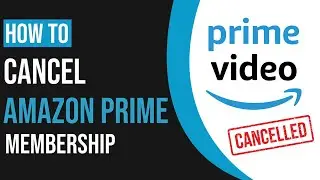 How to Cancel Amazon Prime Membership | Amazon Prime Video