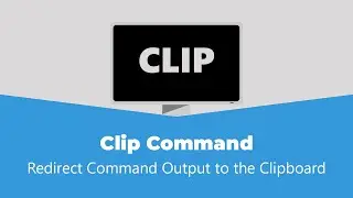 Windows Clip Command | Redirect Command Output to the Clipboard