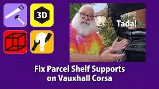 Fix Parcel Shelf Supports on Vauxhall Corsa (Making + 3D Printing)