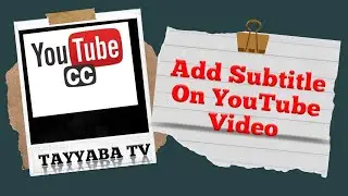 How To Add Subtitle On YouTube Video | Learn To Add Subtitle In Urdu