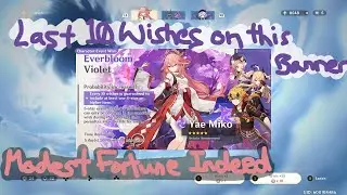 My last ten wishes on this Yae Miko banner [Genshin 2.5 Wishes 03]