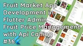 Flutter Admin App: Fruit Price Management with API Integration | Flutter & Node.js #36