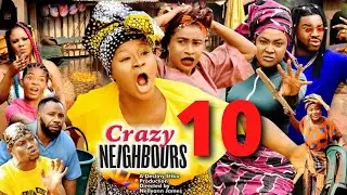 CRAZY NEIGHBOURS SEASON 10 - DESTINY ETIKO MOST ANTICIPATED 2022 Latest Nigerian Nollywood Movie