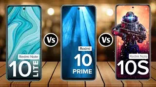 Redmi Note 10 Lite Vs Redmi 10 Prime Vs Redmi Note 10S