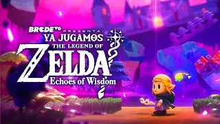 Ya Jugamos The Legend of Zelda: Echoes of Wisdom