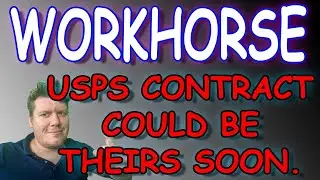 Workhorse USPS Contract Could Be Back On Soon - WKHS Stock - OSK Stock