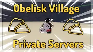 [CODES] Obelisk Village Private Server Codes for Shindo Life | Obelisk Village Private Servers
