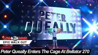 Peter Queally Enters The Cage At Bellator 270